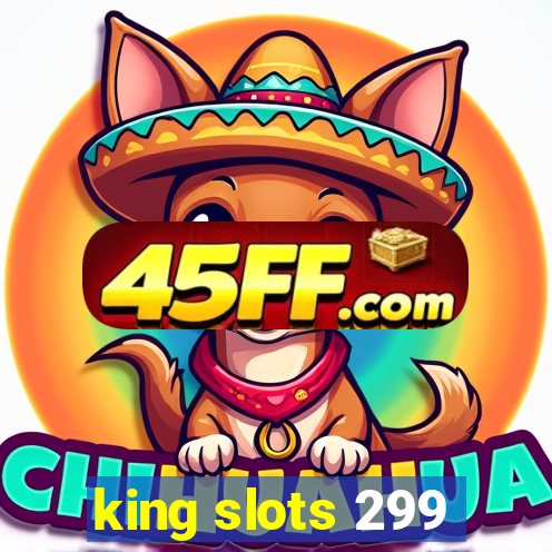 king slots 299